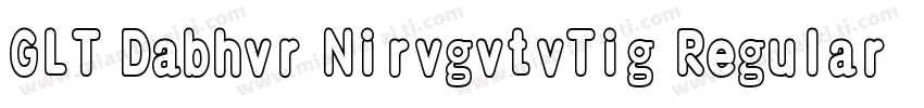 GLT Dabhvr NirvgvtvTig Regular字体转换